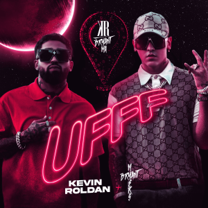 Kevin Roldán Ft. Bryant Myers – UFFF